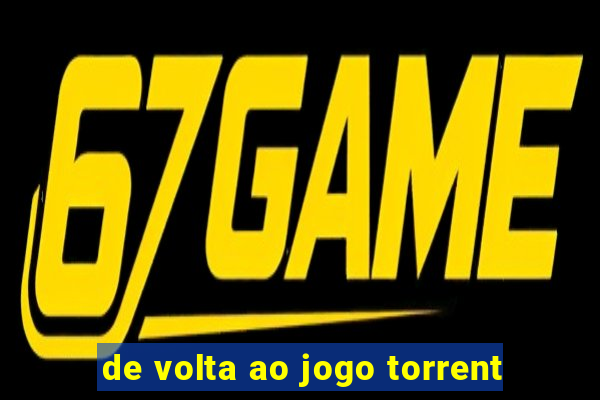 de volta ao jogo torrent